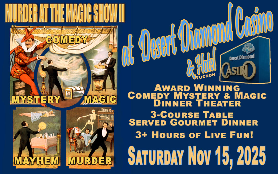Desert Diamond Casino Mystery & Magic Dinner Theater SPECIAL PERFORMANCE