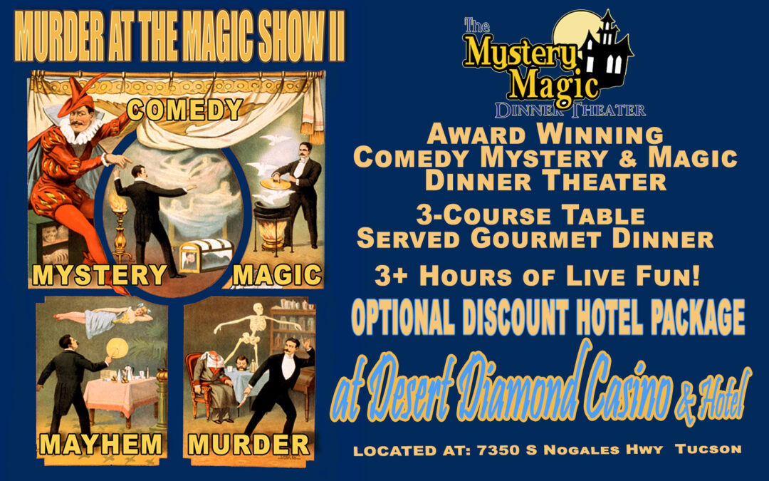 Mystery & Magic Dinner Theater SPECIAL PERFORMANCE at the Desert Diamond Casino