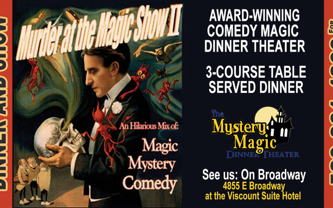 Mystery & Magic Dinner Theater – “Murder at the Magic Show II” – Sunday Early Show